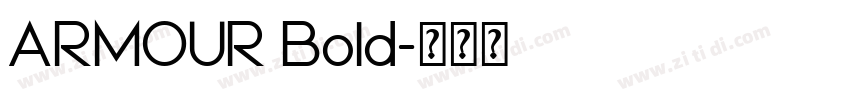 ARMOUR Bold字体转换 ARMOUR Bold字体转换